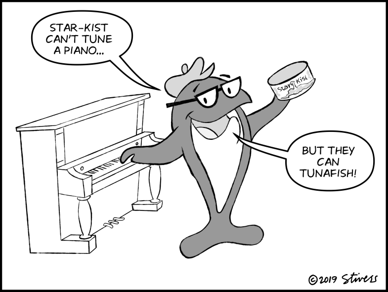 Star-Kist can’t tune a piano